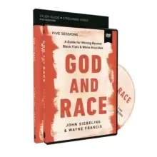 Image of God and Race Study Guide with DVD : A Guide for Moving Beyond Black Fists and White Knuckles