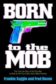 Image of Born to the Mob by Frankie Saggio