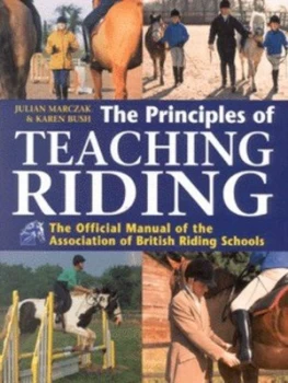 Image of The Principles of Teaching Riding by Karen Bush and Julian Marczak and Association of British Riding Schools Hardback