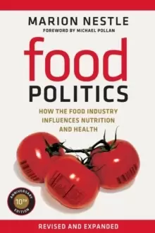 Image of Food Politics : How the Food Industry Influences Nutrition and Health