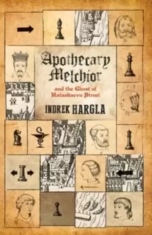Image of Apothecary Melchior and the Ghost of Rataskaevu Street