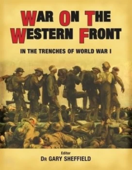 Image of War on the Western Front by Gary Sheffield Hardback