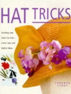 Image of hat tricks secrets of the millinery trade