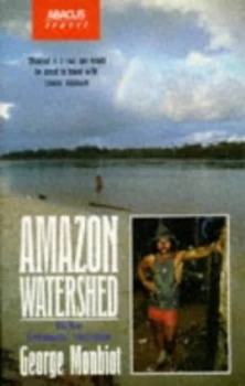 Image of Amazon Watershed by George Monbiot Paperback