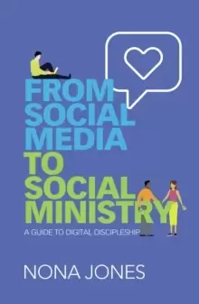 Image of From Social Media to Social Ministry : A Guide to Digital Discipleship