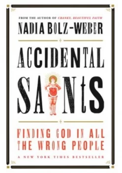 Image of Accidental saints by Nadia Bolz-Weber