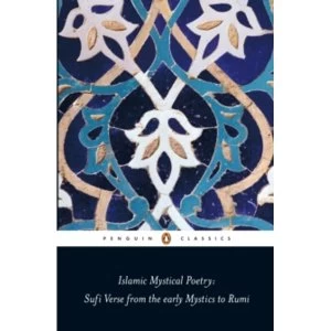 Image of Islamic Mystical Poetry: Sufi Verse from the early Mystics to Rumi by Mahmood Jamal (Paperback, 2009)