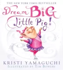 Image of Dream Big, Little Pig!