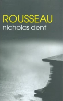 Image of Rousseau by Nicholas Dent Paperback