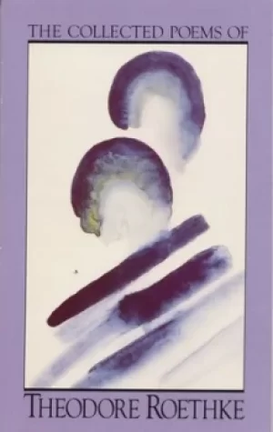 Image of The collected poems of Theodore Roethke by Theodore Roethke
