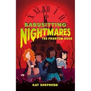 Image of BABYSITTING NIGHTMARES THE PHANTOM HOUR Hardback 2019