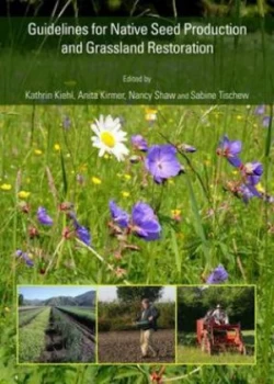 Image of Guidelines for Native Seed Production and Grassland Restoration by Kathrin Kiehl Hardback