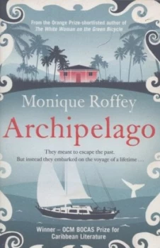 Image of Archipelago by Monique Roffey Book