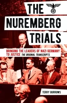 Image of The Nuremberg Trials: Volume I : Bringing the Leaders of Nazi Germany to Justice