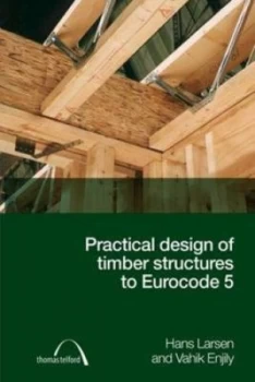 Image of Practical Design of Timber Structures to Eurocode 5 by Hans Jrgen Larsen and Vahik Enjily Hardback