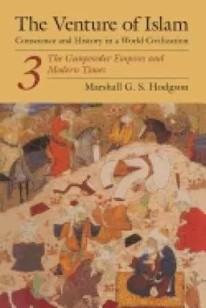Image of venture of islam volume 3 the gunpower empires and modern times