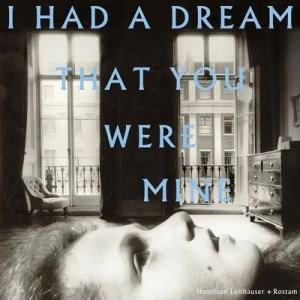 image of I Had a Dream That You Were Mine by Hamilton Leithauser + Rostam CD Album