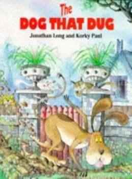 Image of The Dog That Dug by Jonathan Long and Korky Paul Paperback