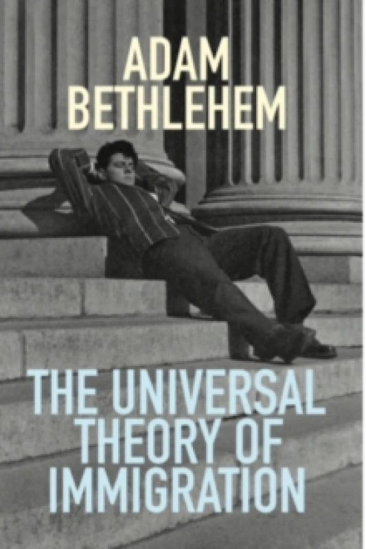 Image of The Universal Theory of Immigration Paperback / softback
