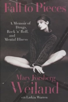 Image of Fall to Pieces by Mary Forsberg Weiland and Larkin Warren Hardback