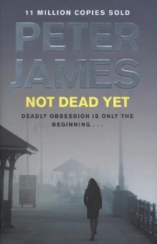 Image of Not Dead yet by Peter James Hardback
