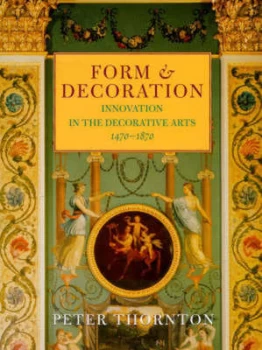 Image of Form and Decoration by Peter Thornton Hardback