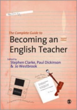 Image of The Complete Guide to Becoming an English Teacher by Stephen Clarke Paperback