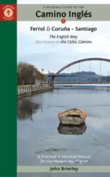Image of A Pilgrim's Guide to the Camino IngleS : The English Way Also Known as the Celtic Camino