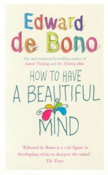 Image of How to Have a Beautiful Mind by Edward De Bono Paperback