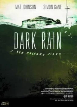 Image of Dark Rain a New Orleans Story Sc by Mat Johnson Paperback