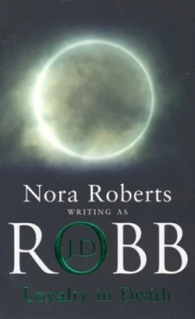 Image of Loyalty in Death by J. D. Robb Paperback