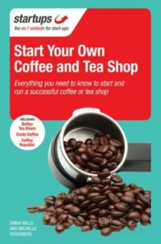 Image of Starting Your Own Coffee and Tea Shop by Emma Mills Paperback