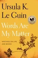 Image of words are my matter writings on life and books
