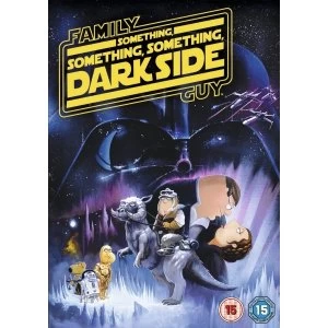 Image of Family Guy Something Somethin Something Dark Side DVD