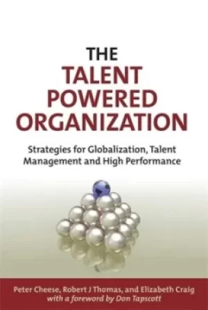 Image of The talent powered organization by Peter Cheese