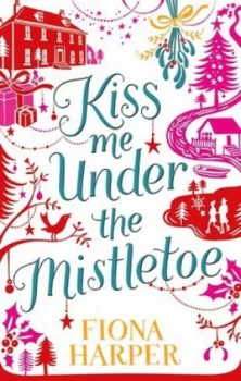 Image of Kiss Me under the Mistletoe by Fiona Harper Paperback