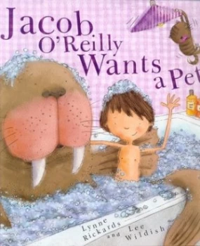 Image of Jacob Oreilly Wants a Pet by Lee Wildish Book