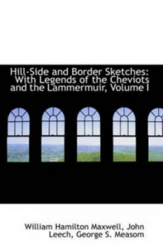 Image of Hill-Side and Border Sketches by William Hamilton Maxwell Book