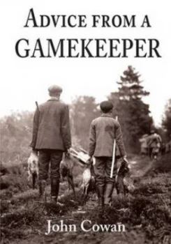 Image of Advice from a Gamekeeper by John Cowan Hardback