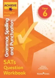 Image of Achieve Grammar, Spelling and Punctuation SATs Question Workbook The Higher Score Year 6