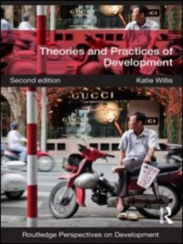 Image of Theories and Practices of Development by Katie Willis Paperback