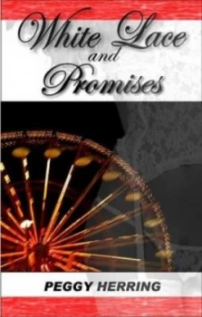 Image of White Lace and Promises by Peggy J. Herring Paperback