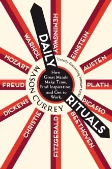Image of Daily Rituals : How Great Minds Make Time, Find Inspiration, and Get to Work