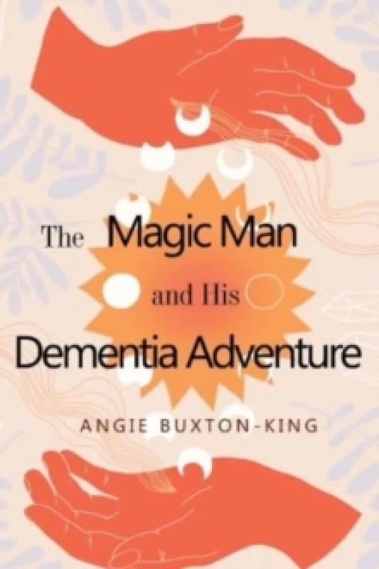 Image of The Magic Man and his Dementia Adventure Paperback / softback