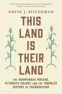 Image of this land is their land the wampanoag indians plymouth colony and the trou