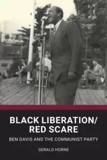 Image of Black Liberation / Red Scare : Ben Davis and the Communist Party