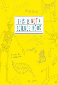 Image of This Is Not a Science Book by Clive Gifford Book