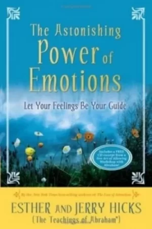 Image of The astonishing power of emotions by Esther Hicks