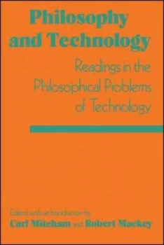 Image of Philosophy and Technology by Carl Mitcham Paperback