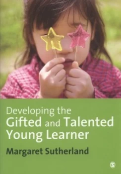 Image of Developing the Gifted and Talented Young Learner by Margaret Sutherland Book